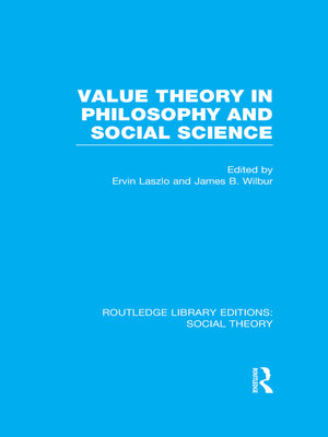 cover image of Value Theory in Philosophy and Social Science (RLE Social Theory)